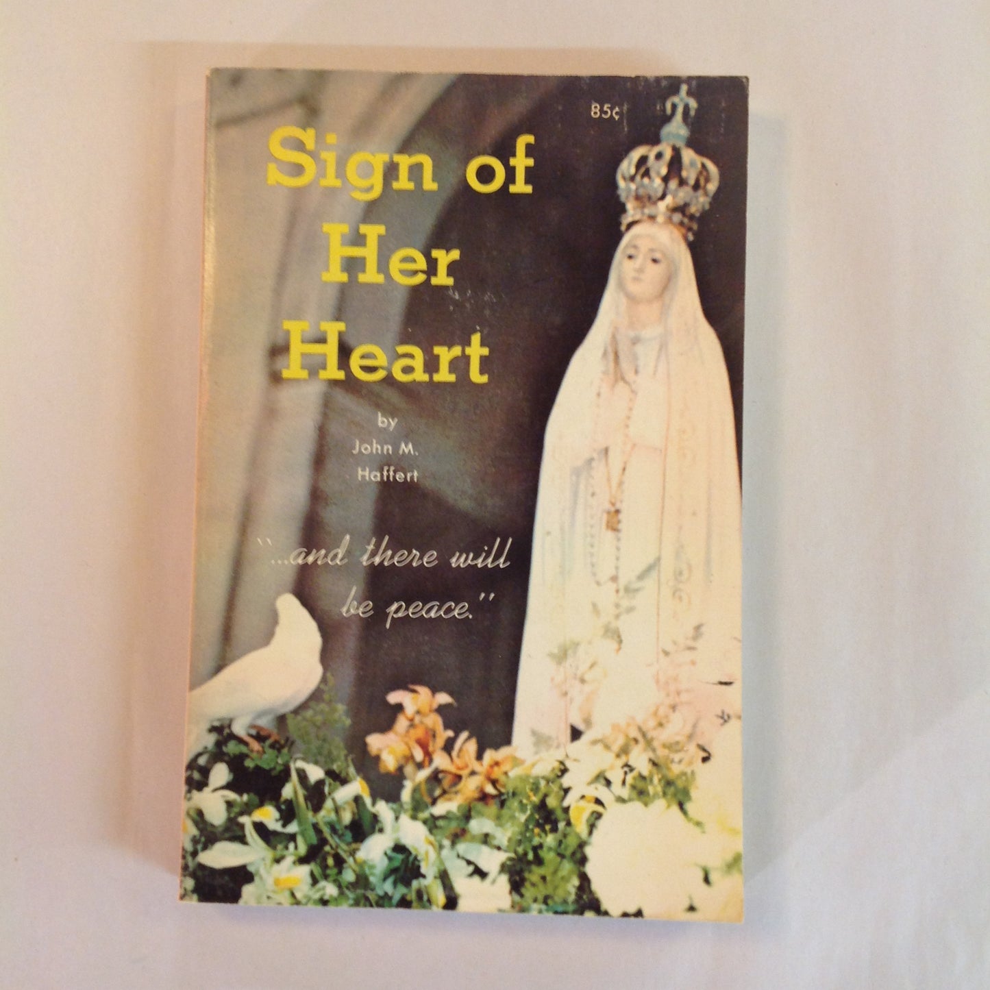 Vintage 1971 Trade Paperback Sign of Her Heart John M. Haffert