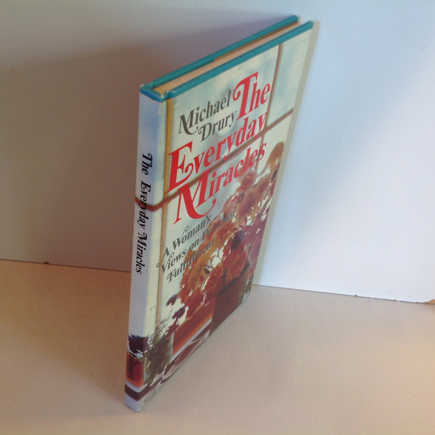 Vintage 1972 Hardcover Gift Book The Everyday Miracles: A Woman's Views on Personal Fulfillment Michael Drury Hallmark