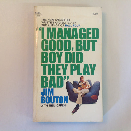 Vintage 1974 Mass Market Paperback "I Managed Good, But Boy Did They Play Bad" Jim Bouton Neil Offen