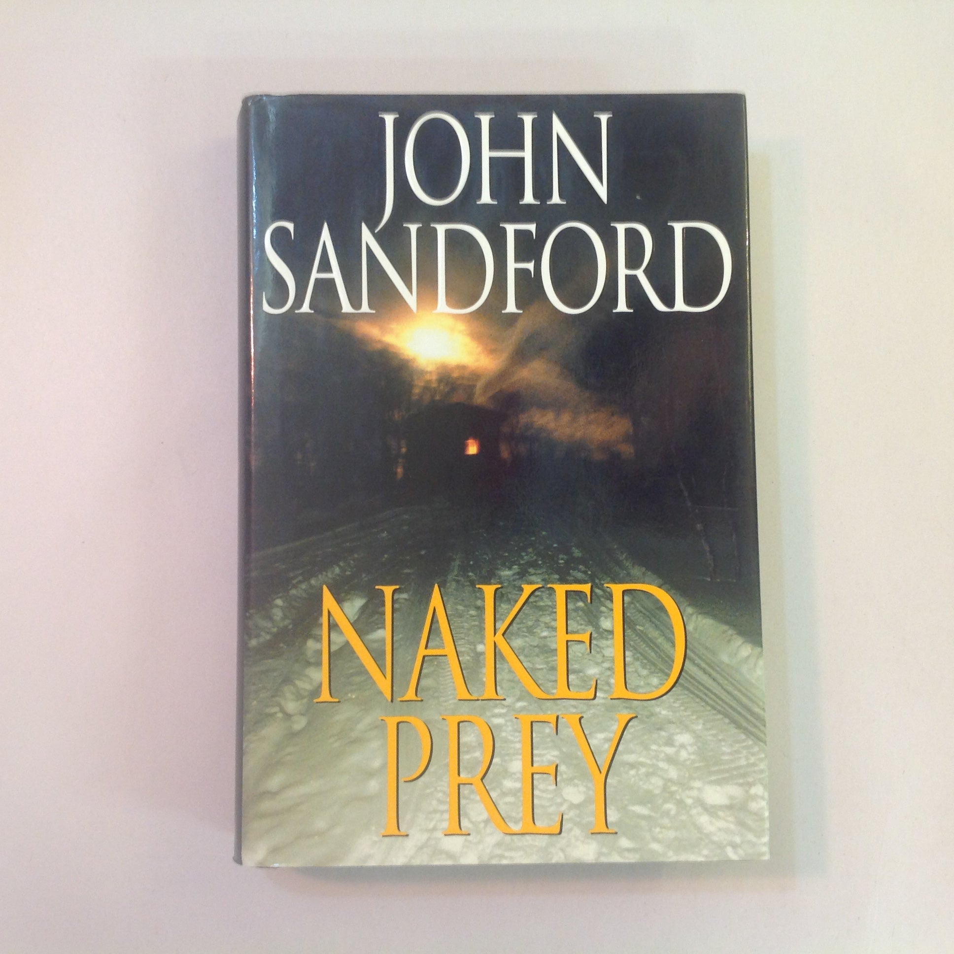 Naked Prey By John Sandford - Very Good Condition Hardcover (Prey Series)