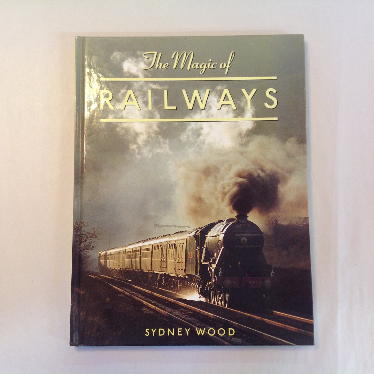 Vintage 1989 Pictorial Hardcover The Magic of Railways Sydney Wood