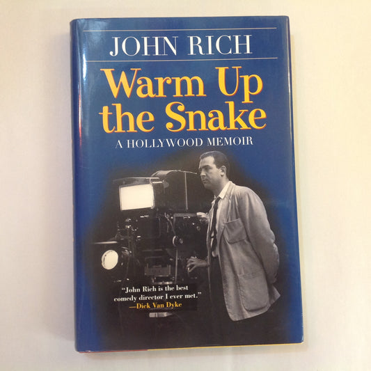 2006 Hardcover Warm Up the Snake: A Hollywood Memoir John Rich