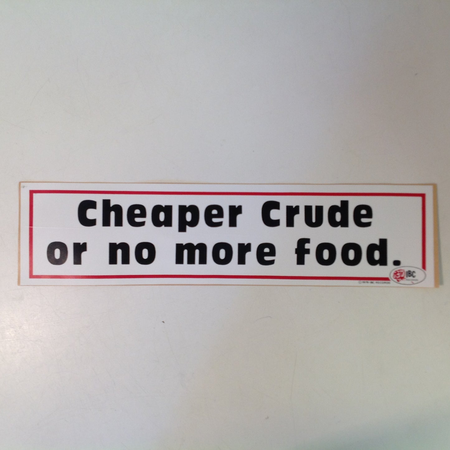 Vintage 1979 Bumper Sticker Bobby (Sofine) Butler Novelty Song Cheaper Crude or No More Food
