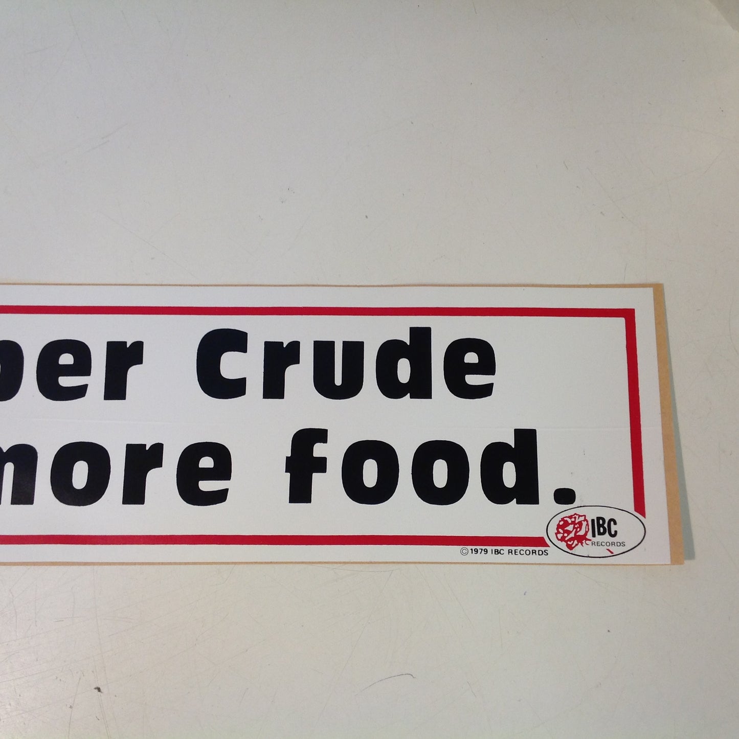 Vintage 1979 Bumper Sticker Bobby (Sofine) Butler Novelty Song Cheaper Crude or No More Food
