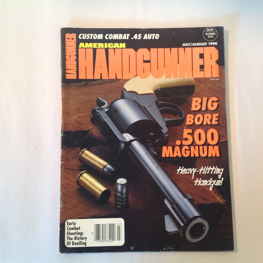 Vintage Jul/Aug 1990 American Handgunner Magazine Custom Combat .45 Auot Big Bore .500 Magnum