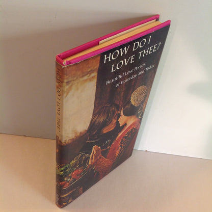 Vintage 1969 Hardcover Gift Book How Do I Love Thee? Beautiful Love Poems of Yesterday and Today Hallmark Books