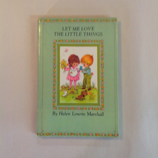 Vintage 1971 Hardcover Gift Book Let Me Love the Little Things Helen Lowrie Marshall