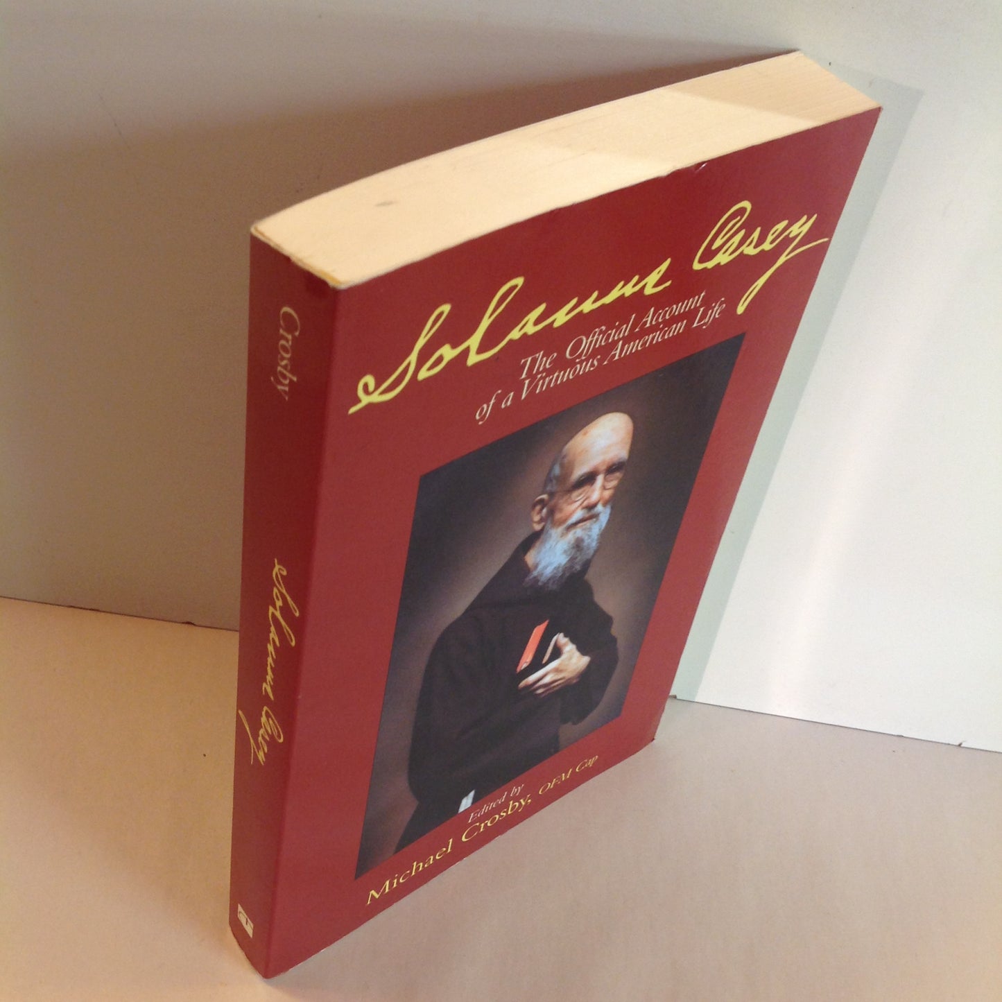 Vintage 2000 Trade Paperback Solanus Casey: The Official Account of a Virtuous American Life Michael Crosby, Ed