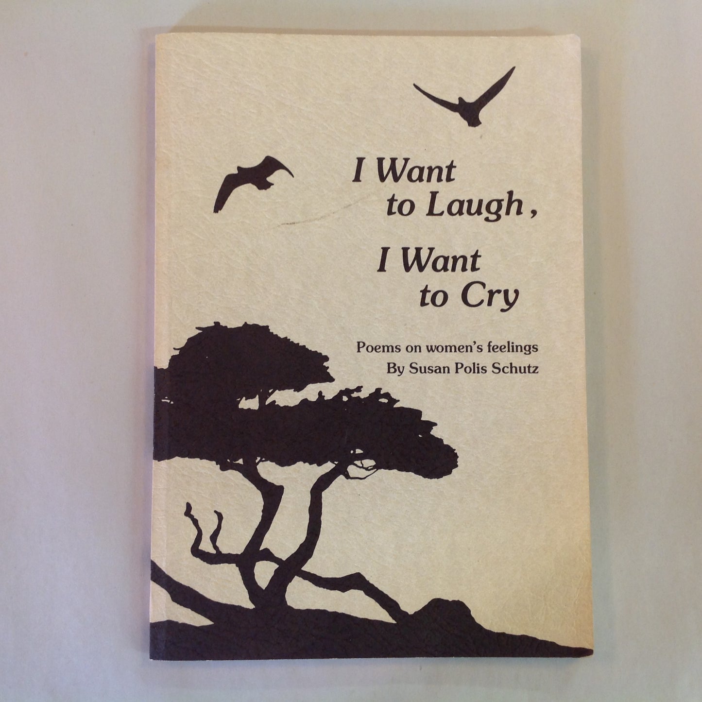 Vintage 1977 Paperback I Want to Laugh, I Want to Cry: Poems on Women's Feelings Susan Polis Schutz Blue Mountain Arts