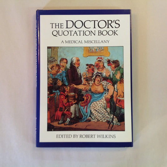 Vintage 1992 Hardcover Gift Book The Doctor's Quotation Book: A Medical Miscellany Robert Wilkins, Ed