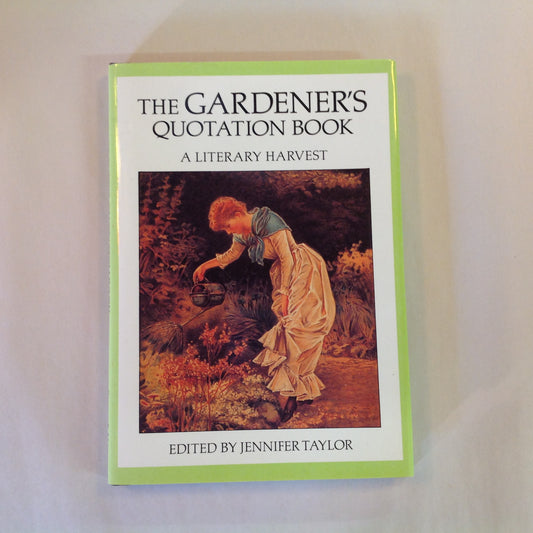 Vintage 1993 Hardcover Gift Book The Gardener's Quotation Book: A Literary Harvest