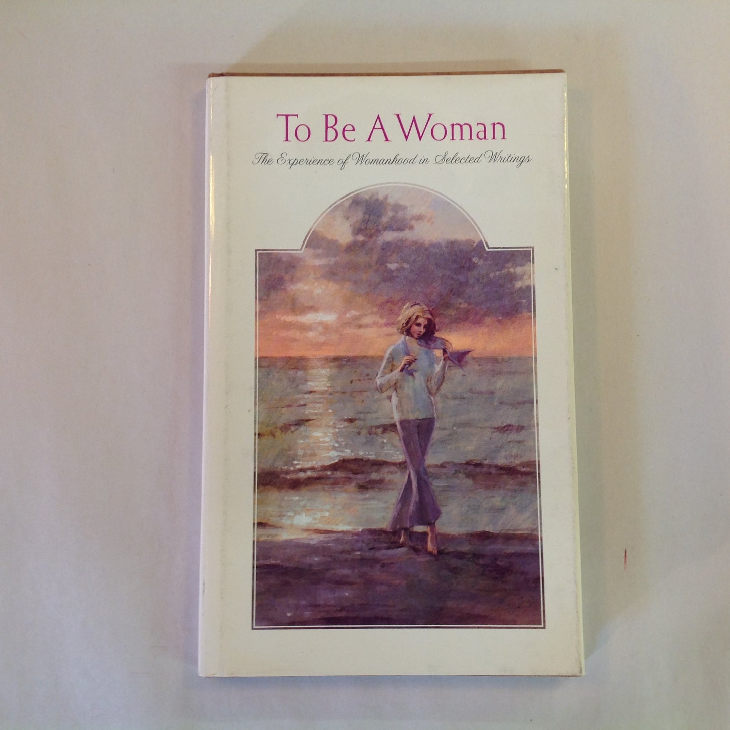 Vintage 1969 Hardcover Gift Book To Be A Woman: The Experience of Womanhood in Selected Writings Hallmark