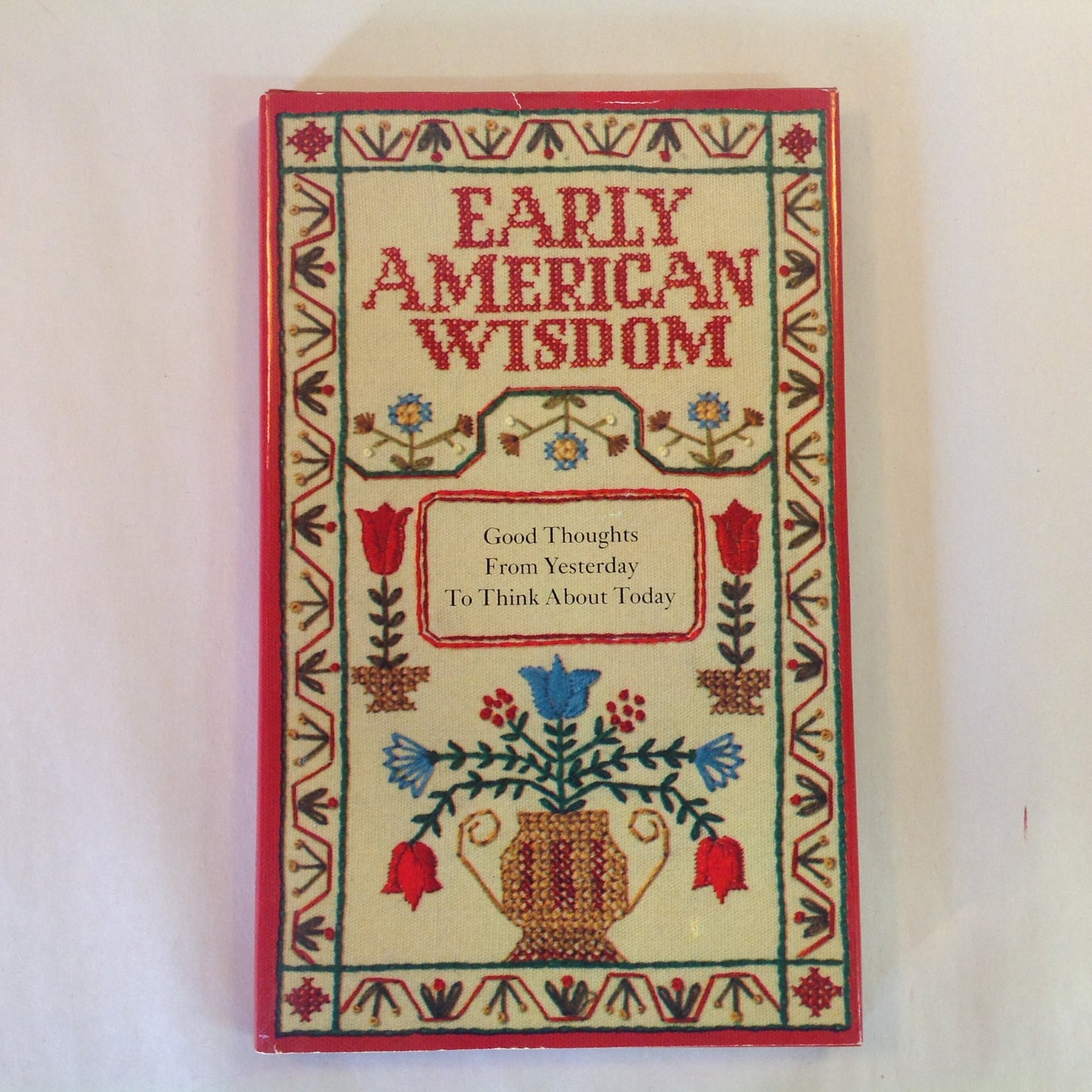 Vintage 1974 Hardcover Gift Book Early American Wisdom: Good Thoughts from Yesterday to Think About Today Hallmark