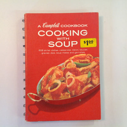 Vintage 1972 Hardcover Cooking With Soup: A Campbell Cookbook 608 Skillet Dishes, Casseroles, Stews, Sauces, Gravies, Dips, Soup Mate and Garnishes