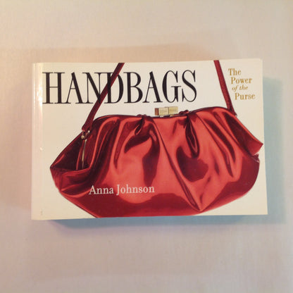 Vintage 2002 Paperback Handbags: The Power of the Purse Anna Johnson Workman First Edition