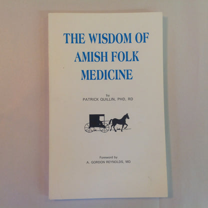 Vintage 1993 Trade Paperback The Wisdom of Amish Folk Medicine Patrick Quillin