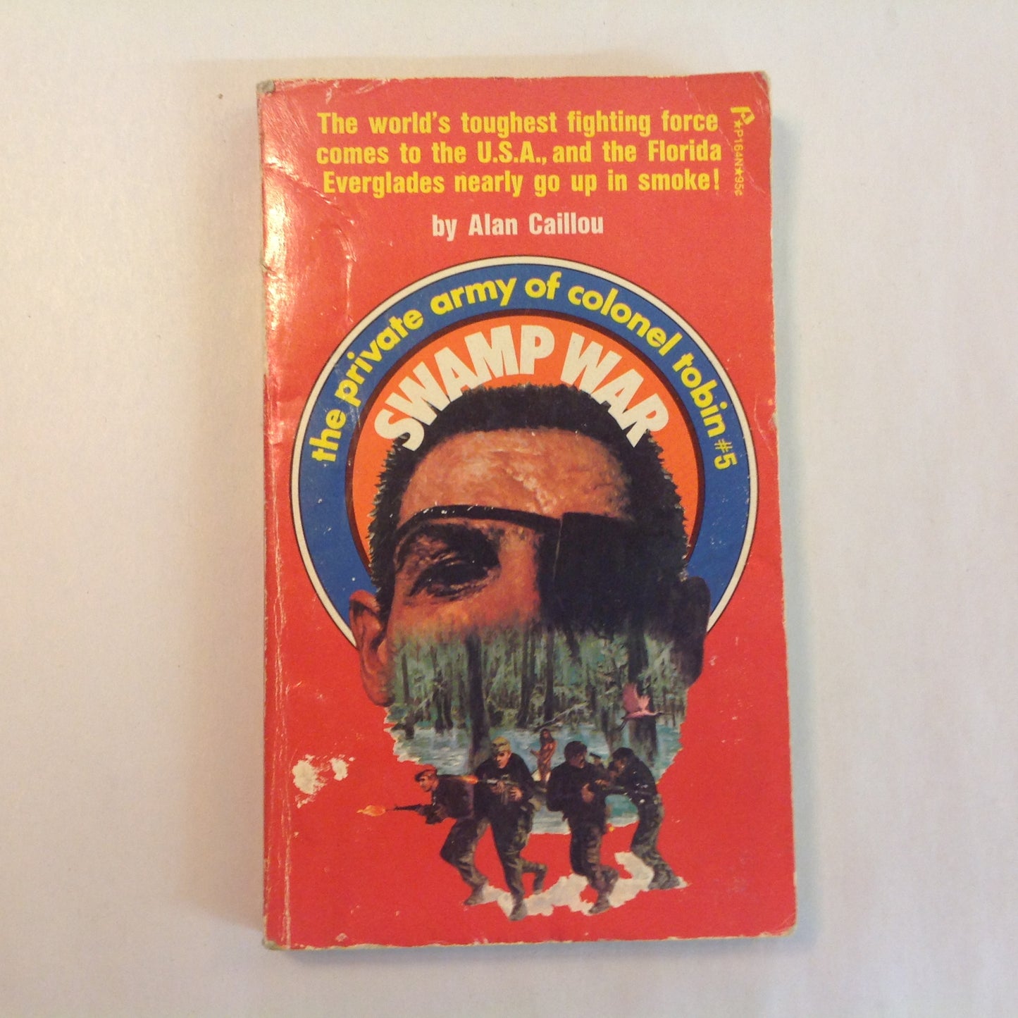 Vintage 1973 Mass Market Paperback The Private Army of Colonel Tobin # 3: Swamp War Alan Caillou