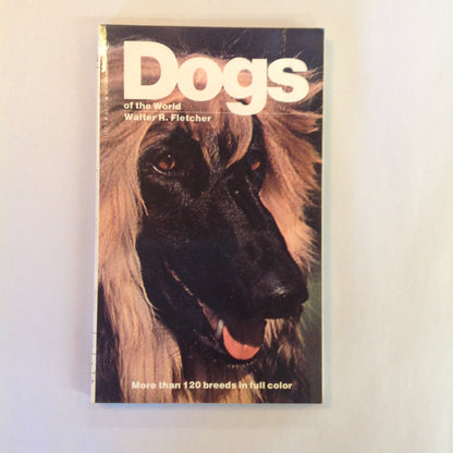 Vintage 1977 Paperback Dogs of the World: More Than 120 Breeds in Full Color Walter R Fletcher