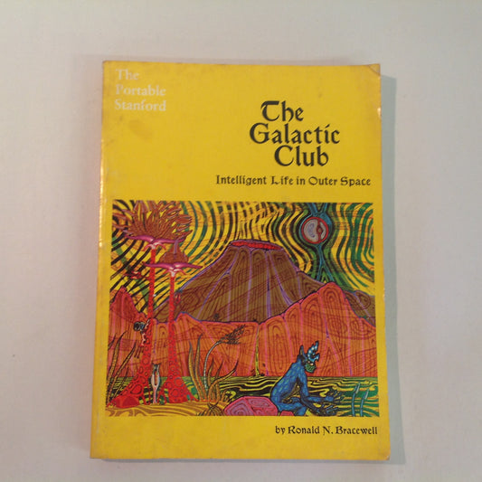 Vintage 1974 Trade Paperback The Portable Stanford: The Galactic Club: Intelligent Life in Outer Space Ronald Bracewell Illustrated First Edition