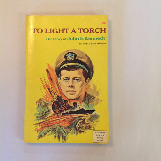 Vintage 1966 Mass Market Paperback To Light a Fire: The Story of John F. Kennedy Polly Curren Fedosiuk