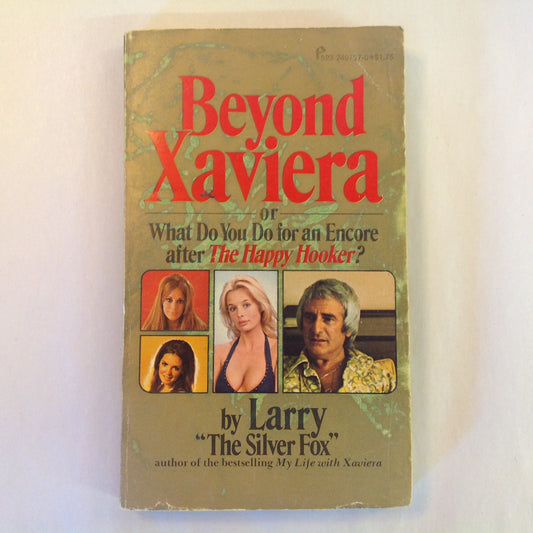Vintage 1975 Mass Market Paperback Beyond Xaviera or What Do You Do For an Encore After The Happy Hooker? Larry "The Silver Fox"