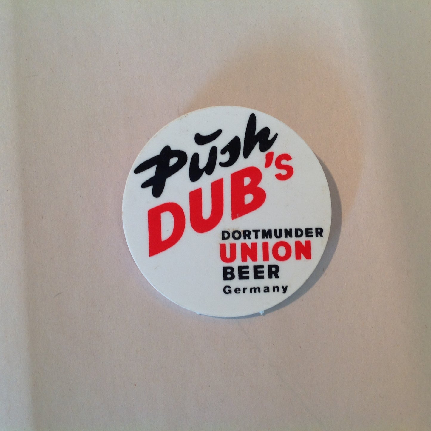 Vintage Advert Plastic Pinback Push Dub's Dortmunder Union Beer Germany