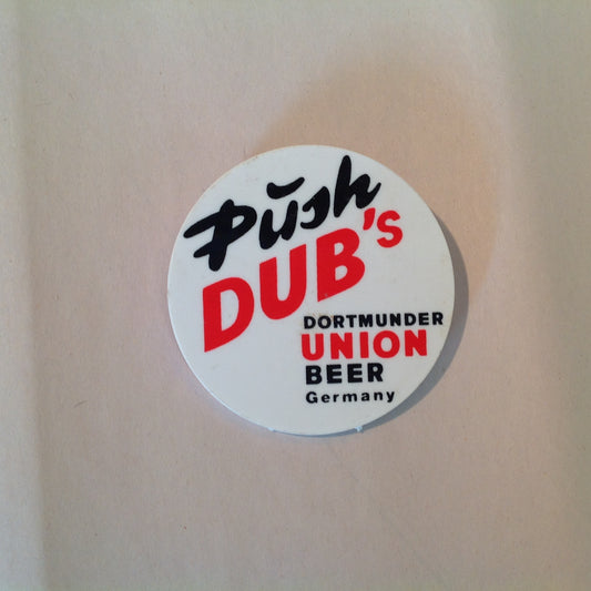 Vintage Advert Plastic Pinback Push Dub's Dortmunder Union Beer Germany
