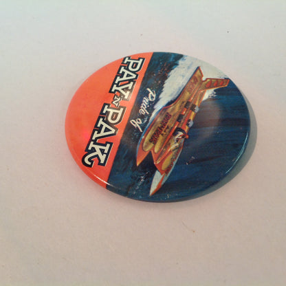 Vintage Souvenir Pinback Pride of Pay 'N Pak Hydroplane Boat Racing Winged Wonder