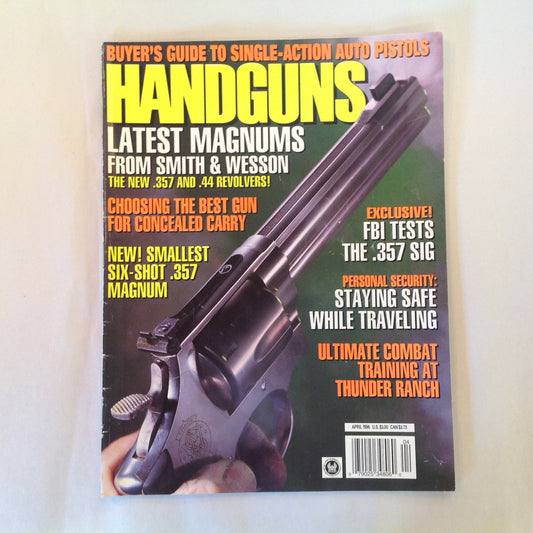 Vintage Apr 1996 Handguns Magazine Latest Smith & Wesson Magnums Concealed Carry .357 Magnum FBI .357 SIG Combat Training