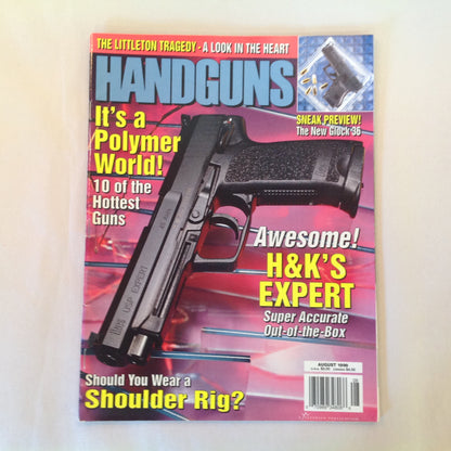 Vintage Aug 1999 Handguns Magazine It's A Polymer World H&K's Expert Shoulder Rig? Littleton Tragedy