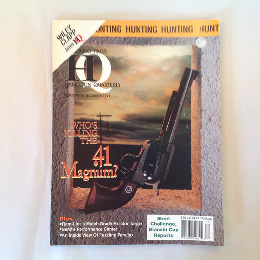 Vintage Nov/Dec 1991 Shooting Times Handgun Quarterly Who's Killing the .41 Magnum