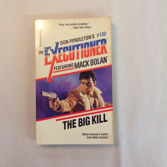Vintage 1989 Mass Market Paperback The Executioner Featuring Mack Bolan #132: The Big Kill Don Pendleton