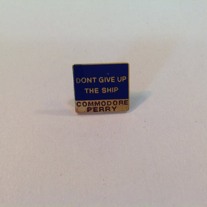 Vintage Boys Scouts of America BSA National Jamboree Subcamp Enamel Pin Don't Give Up the Ship Commodore Perry