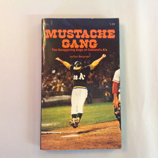 Vintage 1973 Mass Market Paperback Mustache Gang: The Swaggering Saga of Oakland's A's Ron Bergman