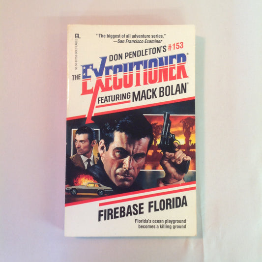 Vintage 1991 Mass Market Paperback The Executioner Featuring Mack Bolan #153: Firebase Florida Don Pendleton