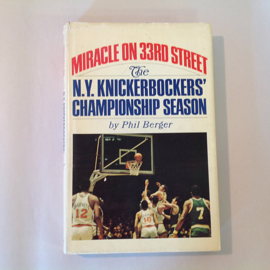 Vintage 1970 Hardcover Miracle On 33rd Street: The N.Y. Knickerbockers' Championship Season Phil Berger First Ed