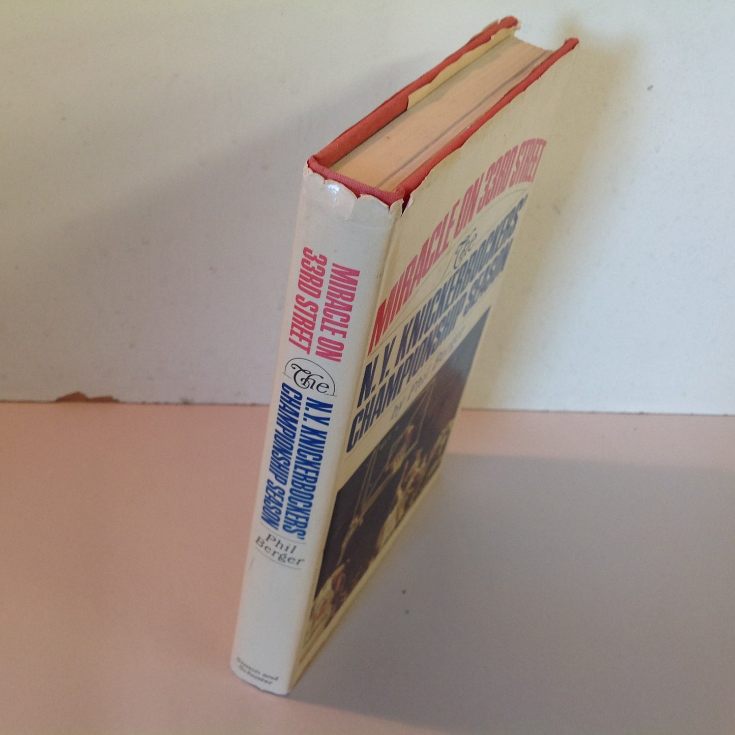 Vintage 1970 Hardcover Miracle On 33rd Street: The N.Y. Knickerbockers' Championship Season Phil Berger First Ed