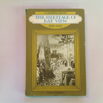 Vintage 1975 Hardcover The Heritage of Bay View 1875-1975: A Centennial View Keith J. Fennimore