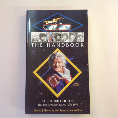 Vintage 1996 Mass Market Paperback Doctor Who - The Handbook: The Third Doctor: The John Pertwee Years: 1970-1974 Howe & Walker First Edition