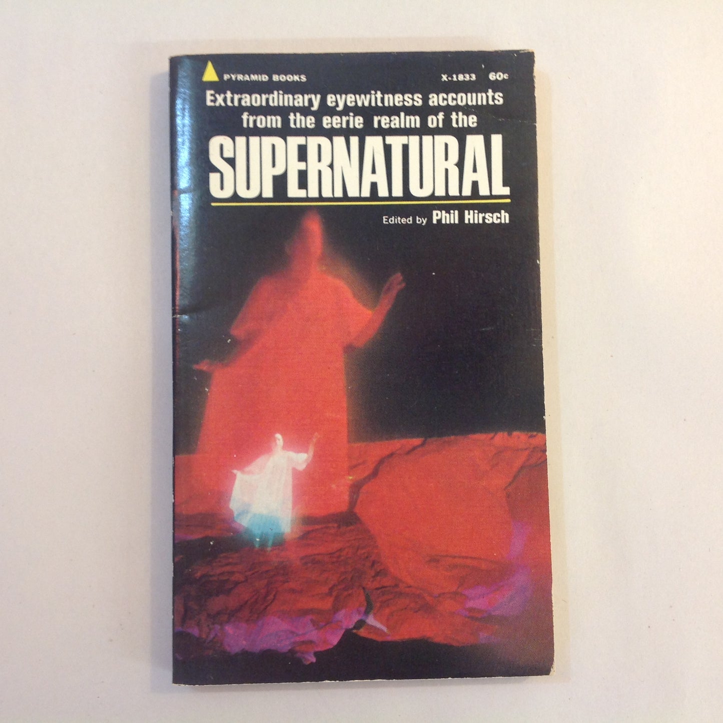 Vintage 1968 Mass Market Paperback SUPERNATURAL: Extraordinary Eyewitness Accounts From the Eerie Realm Phil Hirsch, Ed First Edition