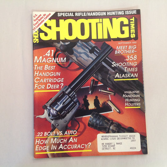 Vintage Sep 1992 Shooting Times Magazine .41 Magnum .22 Bolt Vs Auto .358 Shooting Times Alaskan Special Report: Handgun Hunting Holsters
