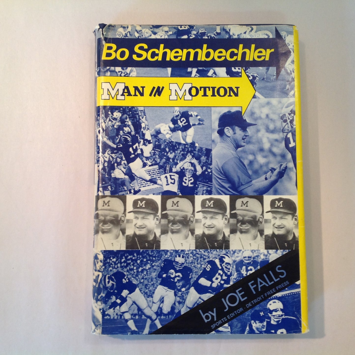 Vintage 1973 Hardcover Bo Schembechler: Man In Motion Joe Falls First Edition