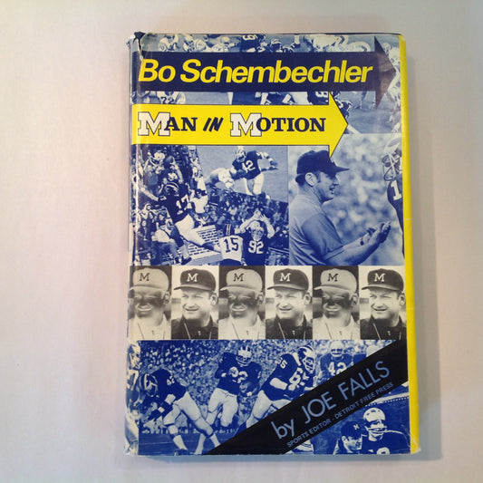 Vintage 1973 Hardcover Bo Schembechler: Man In Motion Joe Falls First Edition