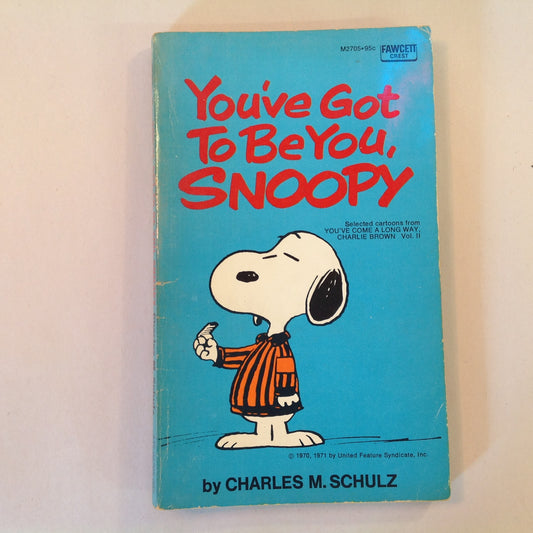 Vintage 1976 Mass Market Paperback You've Got to Be You, Snoopy Peanuts Charles Schulz