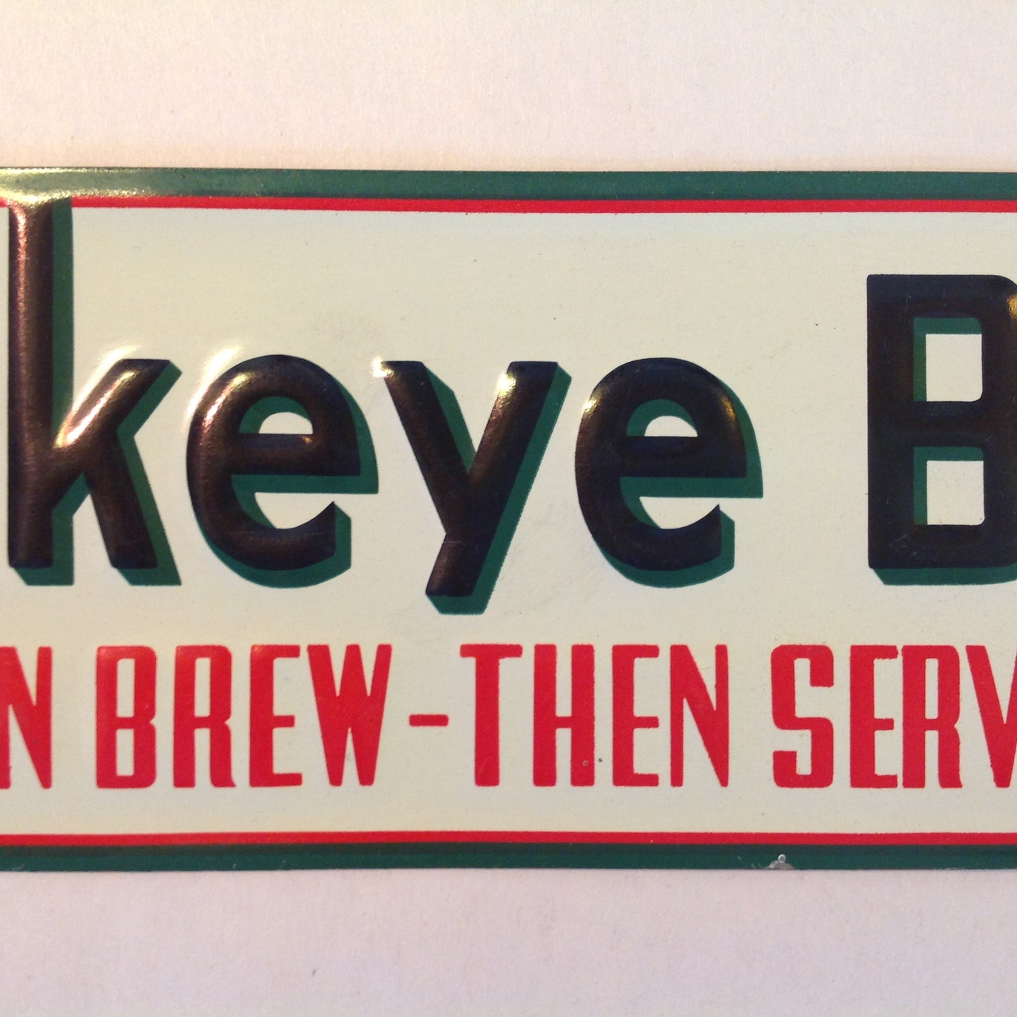 Vintage 1950's-60's Enamel Paint Metal Door Handle Push Plate Sign Buckeye Beer "Picks You Up!"