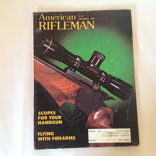 Vintage Dec 1981 American Rifleman Magazine Scopes For Your Handgun Flying With Firearms