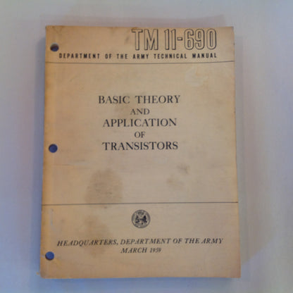 Vintage Mar 1959 Dep't of Army Technical Manual TM11-690 Basic Theory and Application of Transistors