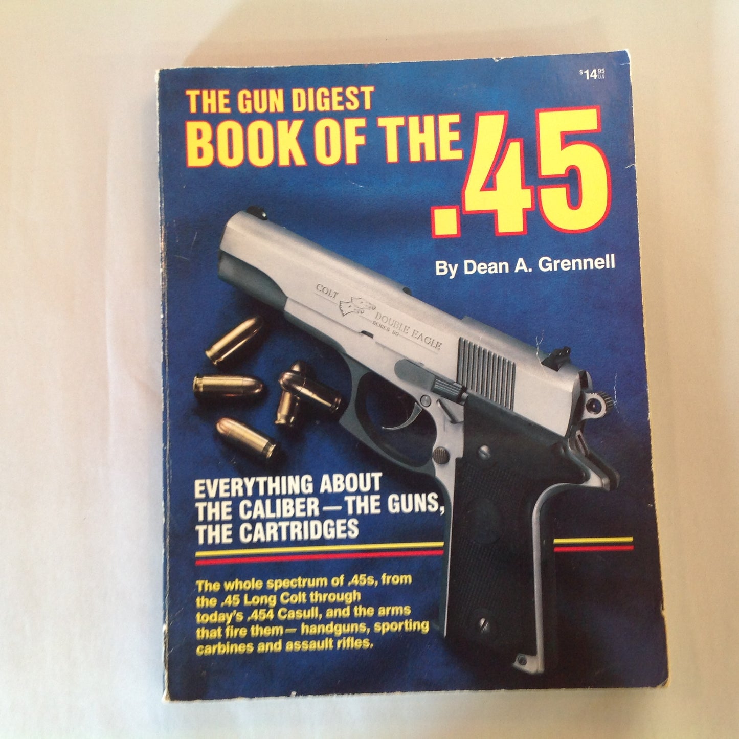 Vintage 1989 The Gun Digest Book of the .45 Dean Grennell