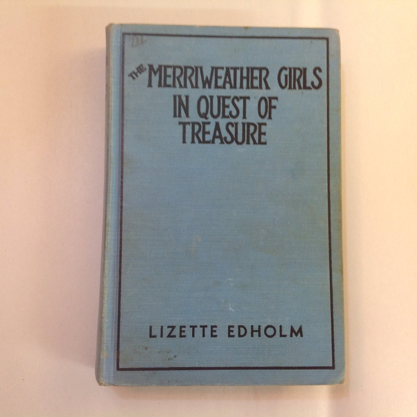 Vintage 1932 Hardcover The Merriweather Girls in Quest of Treasure Lizette Edholm