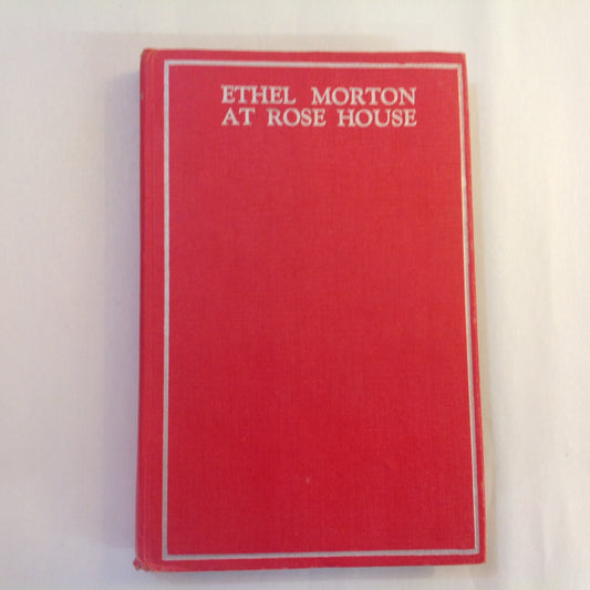Antique 1915 Hardcover Ethel Morton at Rose House Mabell S. C. Smith